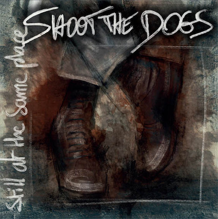 Shoot the dogs : Still at the same place LP